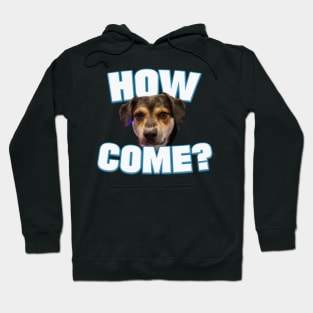 May How Come Hoodie